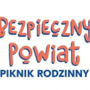 Piknik „Bezpieczny Powiat”